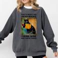That's What I Do I Read Books I Drink Wine And I Know Things Comfort Colors Sweatshirt Pepper