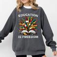 History Book Education Freedom Teacher Women Men Kids Comfort Colors Sweatshirt Pepper