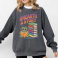 Unearth A Story Cute Turtle Reading Books Librarian Comfort Colors Sweatshirt Pepper Unearth A Story Cute Turtle Reading Books Librarian Comfort Colors Sweatshirt Pepper