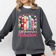 Valentine All Booked For Valentine Book Lovers Teacher Kid Comfort Colors Sweatshirt Pepper