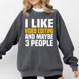 Video Editor Introvert Editing Production Filmmaking Job Comfort Colors Sweatshirt Pepper