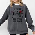 I Vow You Vow We Vow Merch Dark Romance Smutty Book Smutt Comfort Colors Sweatshirt Pepper I Vow You Vow We Vow Merch Dark Romance Smutty Book Smutt Comfort Colors Sweatshirt Pepper