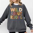 Wild About Reading Book Animal Children's Book Lover Teacher Comfort Colors Sweatshirt Pepper Wild About Reading Book Animal Children's Book Lover Teacher Comfort Colors Sweatshirt Pepper