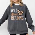 Wild About Reading Teacher Books Reader Lovers Leopard Zebra Comfort Colors Sweatshirt Pepper