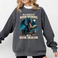 In a World Of Bookworms Be a Book Dragon Reading Comfort Colors Sweatshirt Pepper In a World Of Bookworms Be a Book Dragon Reading Comfort Colors Sweatshirt Pepper