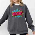 Yeah Comic Comic Book Graphic Comfort Colors Sweatshirt Pepper