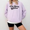 The Book Was Better Book Lover Reading Premium Tri-Blend Comfort Colors Sweatshirt Crimson