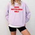 Book Boyfriends Only Comfort Colors Sweatshirt Crimson Book Boyfriends Only Comfort Colors Sweatshirt Crimson