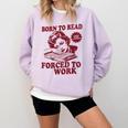 Book Readers Forced To Work Sadness Comfort Colors Sweatshirt Crimson