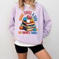 Books Coffee & Yarn Lover My Favorite Things Comfort Colors Sweatshirt Crimson
