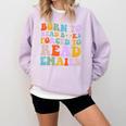 Born To Read Books Forced To Read Emails Reader Librarian Premium Comfort Colors Sweatshirt Crimson