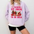 I Closed My Book To Be Here Valentines Book Lover Bookish Comfort Colors Sweatshirt Crimson
