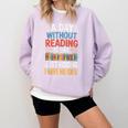 A Day Without Reading I Have No Idea Book Lovers Comfort Colors Sweatshirt Crimson A Day Without Reading I Have No Idea Book Lovers Comfort Colors Sweatshirt Crimson
