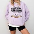 A Day Without Reading Is Like I Have No Idea Women Books Comfort Colors Sweatshirt Crimson A Day Without Reading Is Like I Have No Idea Women Books Comfort Colors Sweatshirt Crimson