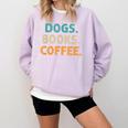 Dogs Books Coffee Book Lover Dogs Coffee Comfort Colors Sweatshirt Crimson Dogs Books Coffee Book Lover Dogs Coffee Comfort Colors Sweatshirt Crimson
