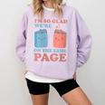 I'm So Glad We'Re On The Same Page Book Lover Writer Comfort Colors Sweatshirt Crimson