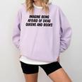 Imagine Being Afraid Of Drag Queens And Books Premium Comfort Colors Sweatshirt Crimson Imagine Being Afraid Of Drag Queens And Books Premium Comfort Colors Sweatshirt Crimson
