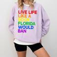 Live Life Like A Book Florida Would Ban LGBTQ Pride Equality Comfort Colors Sweatshirt Crimson