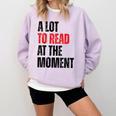 A Lot To Read At The Moment Reading Book Reader Nerd Comfort Colors Sweatshirt Crimson A Lot To Read At The Moment Reading Book Reader Nerd Comfort Colors Sweatshirt Crimson