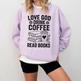 Love God Drink Coffee Read Books For Book Lovers Comfort Colors Sweatshirt Crimson