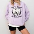 OOPS I GOT Another Book Design Comfort Colors Sweatshirt Crimson OOPS I GOT Another Book Design Comfort Colors Sweatshirt Crimson