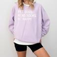Pet Dogs Read Books Be Happy Comfort Colors Sweatshirt Crimson Pet Dogs Read Books Be Happy Comfort Colors Sweatshirt Crimson