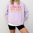 I Put My Book Down To Be Here Book Lover Book Nerd Comfort Colors Sweatshirt Crimson