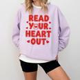 Read Your Heart Out Book Lover Reading Teachers Kids Comfort Colors Sweatshirt Crimson Read Your Heart Out Book Lover Reading Teachers Kids Comfort Colors Sweatshirt Crimson