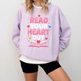 Read Your Heart Out Valentine Reading Book For Kid Teacher Comfort Colors Sweatshirt Crimson Read Your Heart Out Valentine Reading Book For Kid Teacher Comfort Colors Sweatshirt Crimson