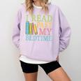 I Read Past My Bedtime Book Quote Humor Comfort Colors Sweatshirt Crimson I Read Past My Bedtime Book Quote Humor Comfort Colors Sweatshirt Crimson