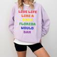Sarcastic Live Life Like a Book Florida Would Ban Comfort Colors Sweatshirt Crimson Sarcastic Live Life Like a Book Florida Would Ban Comfort Colors Sweatshirt Crimson