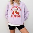 He Sees What You'Ve Been Reading Santa Book Comfort Colors Sweatshirt Crimson He Sees What You'Ve Been Reading Santa Book Comfort Colors Sweatshirt Crimson