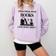 Women's When I Think About Books I Touch My Shelf Book Lover Bookish Comfort Colors Sweatshirt Crimson Women's When I Think About Books I Touch My Shelf Book Lover Bookish Comfort Colors Sweatshirt Crimson