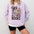 Yes I Really Do Need All These Books Coffee Comfort Colors Sweatshirt Crimson Yes I Really Do Need All These Books Coffee Comfort Colors Sweatshirt Crimson