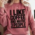 I Like Coffee & May Be 3 People Coffee Lover Introvert Comfort Colors Sweatshirt Crimson I Like Coffee & May Be 3 People Coffee Lover Introvert Comfort Colors Sweatshirt Crimson