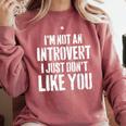 I'm Not Introvert I Just Don't Like You Sarcastic Quote Comfort Colors Sweatshirt Crimson I'm Not Introvert I Just Don't Like You Sarcastic Quote Comfort Colors Sweatshirt Crimson