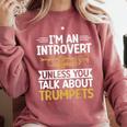 Im An Introvert Unless You Talk About Trumpets Comfort Colors Sweatshirt Crimson
