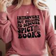 Introvert But Willing To Discuss Spicy Books Comfort Colors Sweatshirt Crimson Introvert But Willing To Discuss Spicy Books Comfort Colors Sweatshirt Crimson