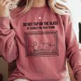 Do Not Tap On The Glass Sound Booth Introvert Comfort Colors Sweatshirt Crimson