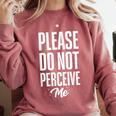 Please Do Not Perceive Me Introvert Social Anxiety Comfort Colors Sweatshirt Crimson Please Do Not Perceive Me Introvert Social Anxiety Comfort Colors Sweatshirt Crimson