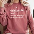 Abibliophobia Definition Reading Book Worm Reader Comfort Colors Sweatshirt Orchid