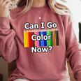 Adult Coloring Book Can I Go Color Now Women Men Adults Premium Tri-Blend Comfort Colors Sweatshirt Orchid Adult Coloring Book Can I Go Color Now Women Men Adults Premium Tri-Blend Comfort Colors Sweatshirt Orchid