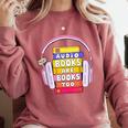 Audiobooks Are Books Too – Bookworm Nerd Reading Geek Comfort Colors Sweatshirt Orchid Audiobooks Are Books Too – Bookworm Nerd Reading Geek Comfort Colors Sweatshirt Orchid