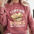 I Like Big Books And I Cannot Lie Book Reading Comfort Colors Sweatshirt Orchid I Like Big Books And I Cannot Lie Book Reading Comfort Colors Sweatshirt Orchid