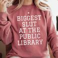 Biggest Slut At The Public Library Sarcastic Book Pun Comfort Colors Sweatshirt Orchid