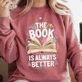 The Book Is Always Better Comfort Colors Sweatshirt Orchid