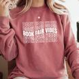Book Fair Vibes Reader Nostalgia Comfort Colors Sweatshirt Orchid