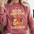 Book Hangover Survivor Reading Humor Librarian Bibliophiles Comfort Colors Sweatshirt Orchid