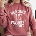 Book Lover Reading For Teachers Students Librarians Comfort Colors Sweatshirt Orchid