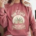 If My Book Is Open Your Mouth Should Be Closed Comfort Colors Sweatshirt Orchid If My Book Is Open Your Mouth Should Be Closed Comfort Colors Sweatshirt Orchid